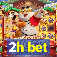 2h bet